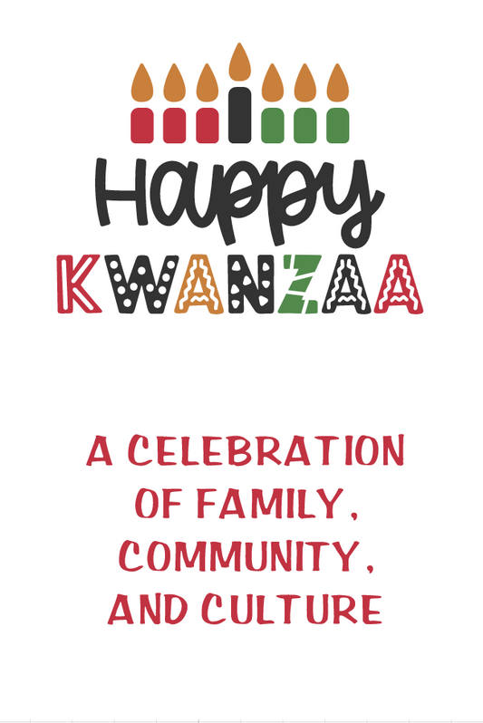 Kwanzaa Card - Happy Kwanzaa a celebration of family, community, and culture