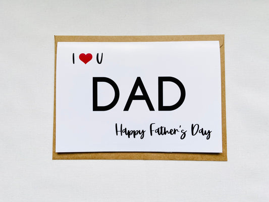 Father’s Day Card - I ❤️ U DAD, Happy Father's Day