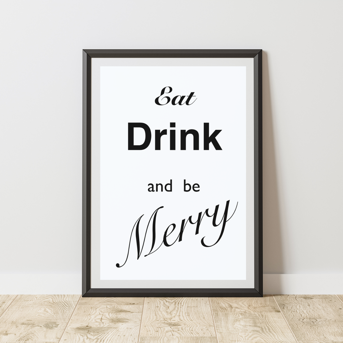 Eat Drink and be Merry Wall Print