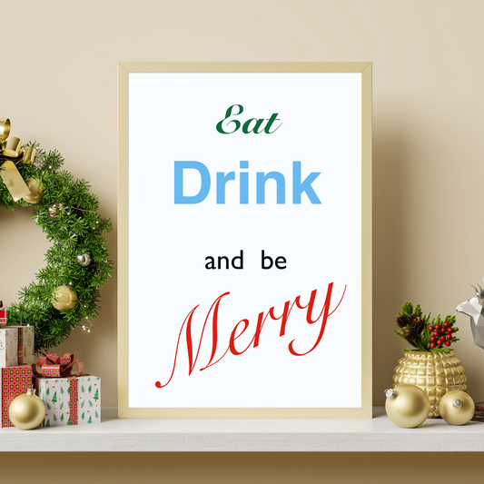 Eat Drink and be Merry Wall Print