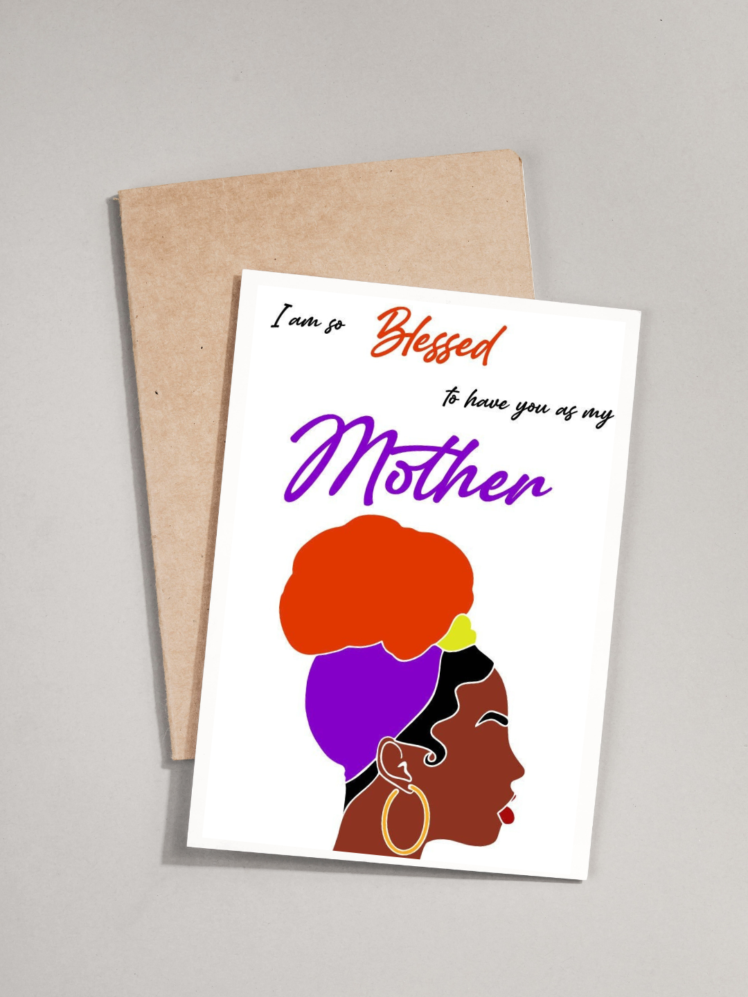 Greeting Card -  I am so blessed to have you as my mother