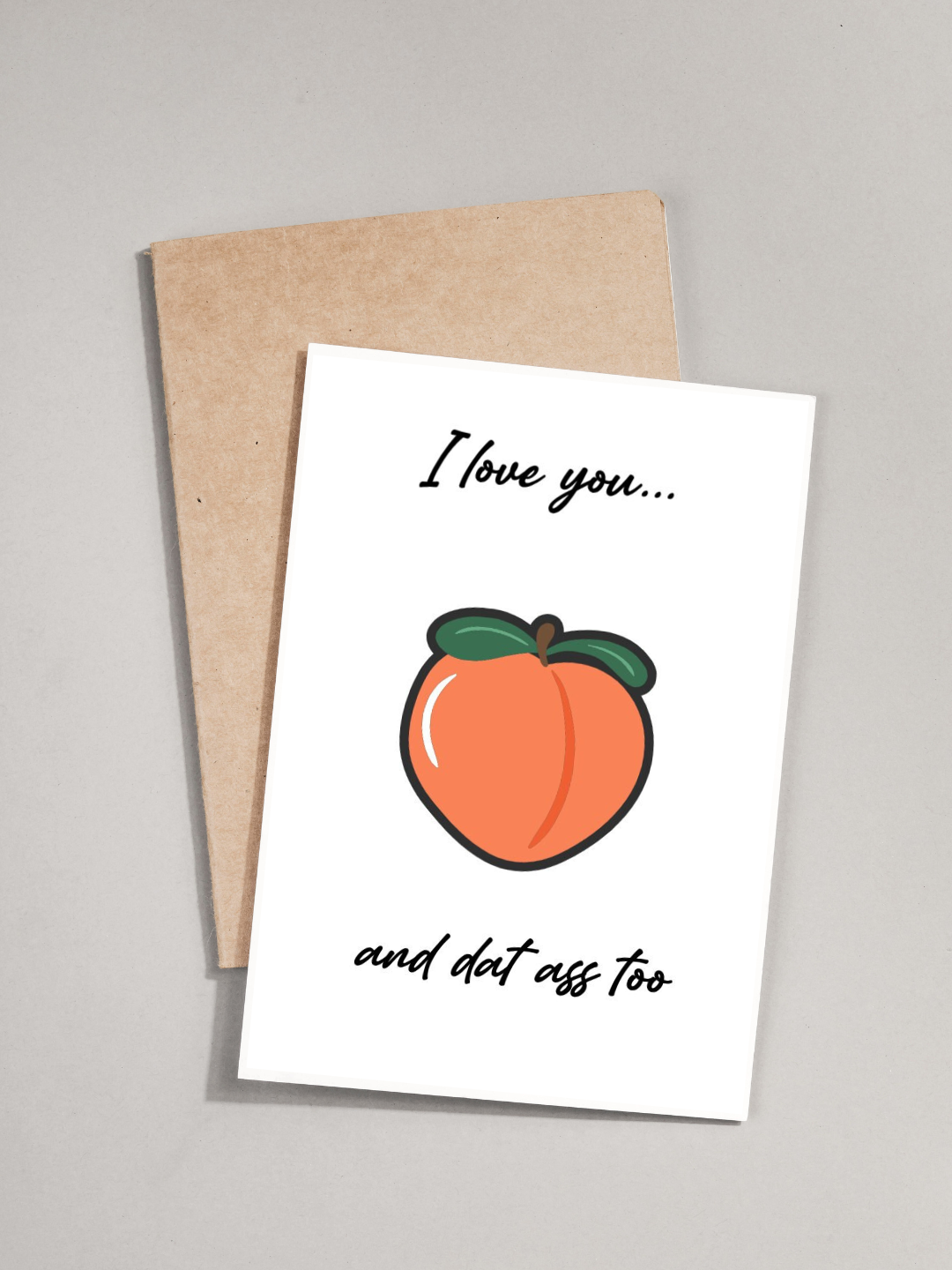 Cheeky Card - I love you... and dat ass too