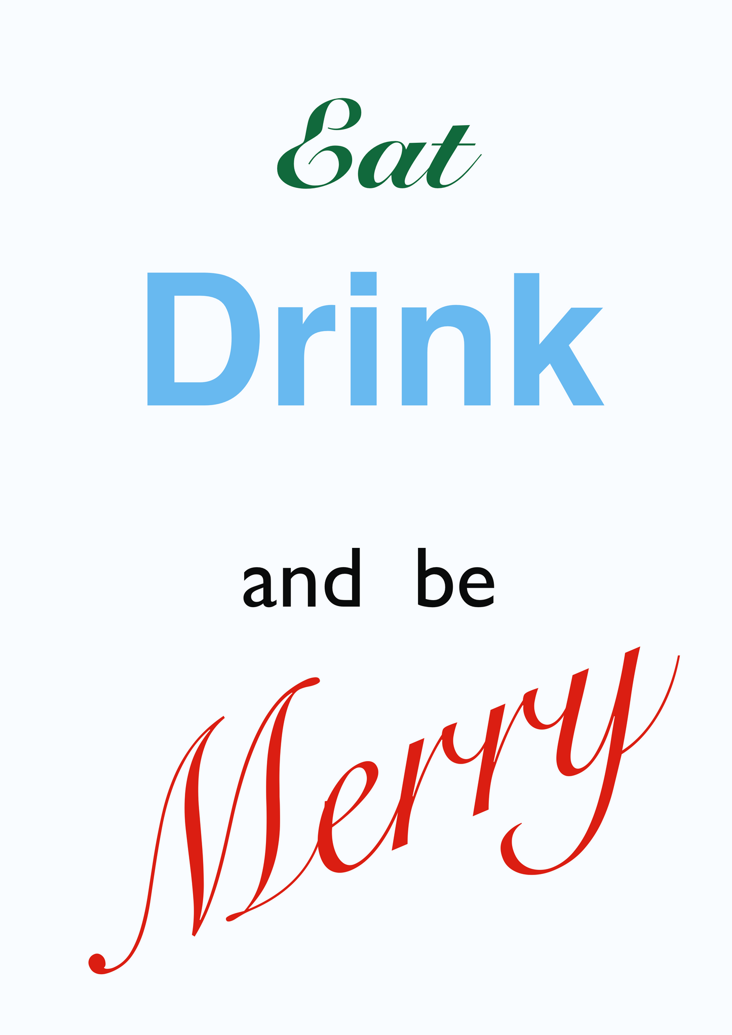 Eat Drink and be Merry Wall Print