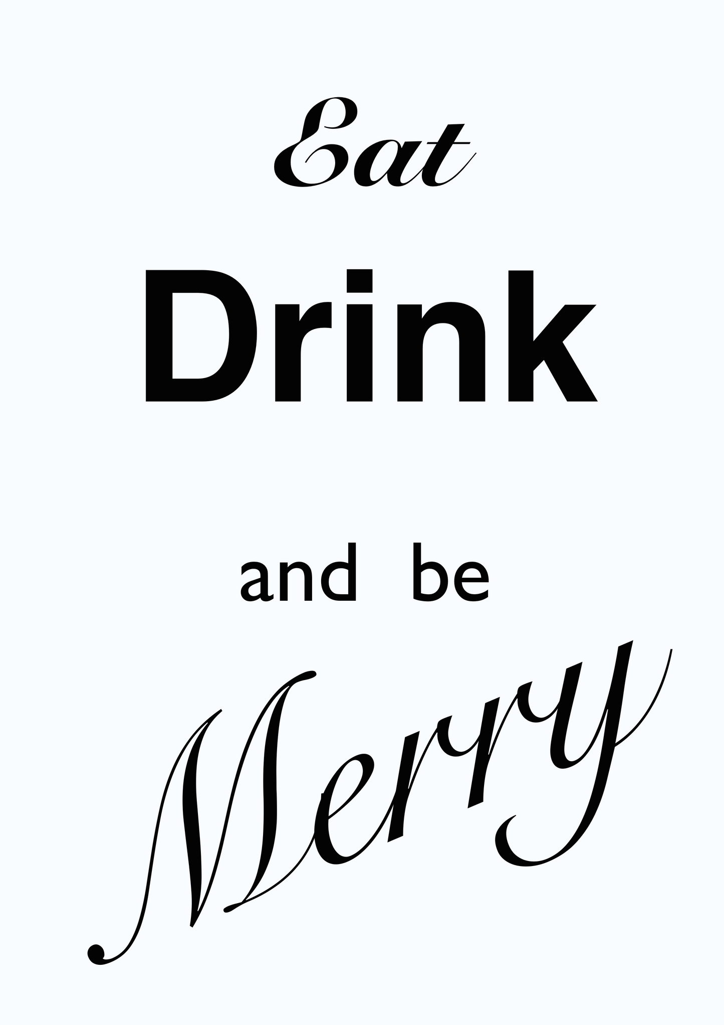 Eat Drink and be Merry Wall Print