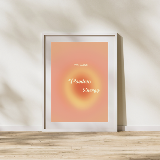 Affirmation print - We radiate positive energy