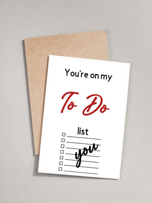 Cheeky Card - You’re on my To Do list