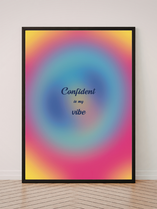 Affirmation print - Confident is my vibe