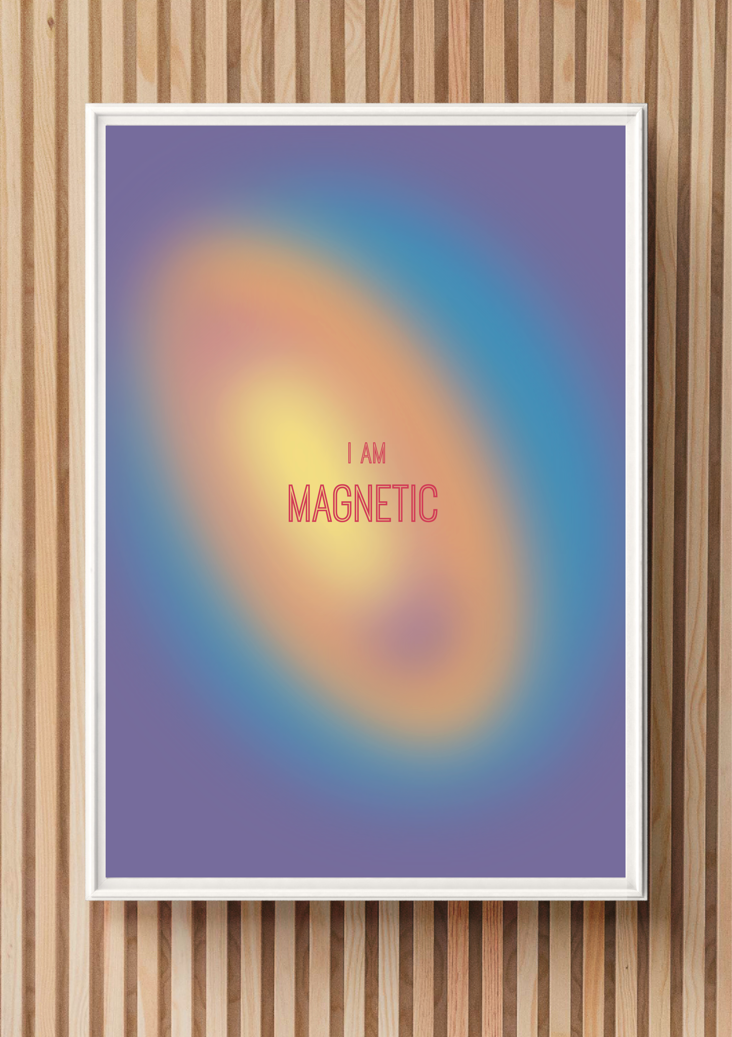 Affirmation Print - I Am Magnetic